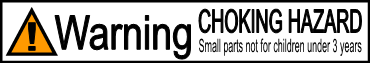 WARNING: Choking Hazard - Small parts not for children under 3 years
